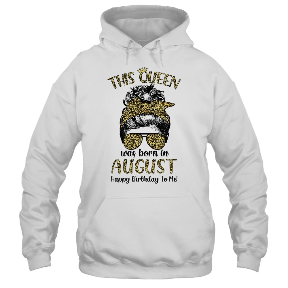 This Queen Was Born In August Happy Birthday To Me Leopard T-Shirt & Tank Top | Teecentury.com