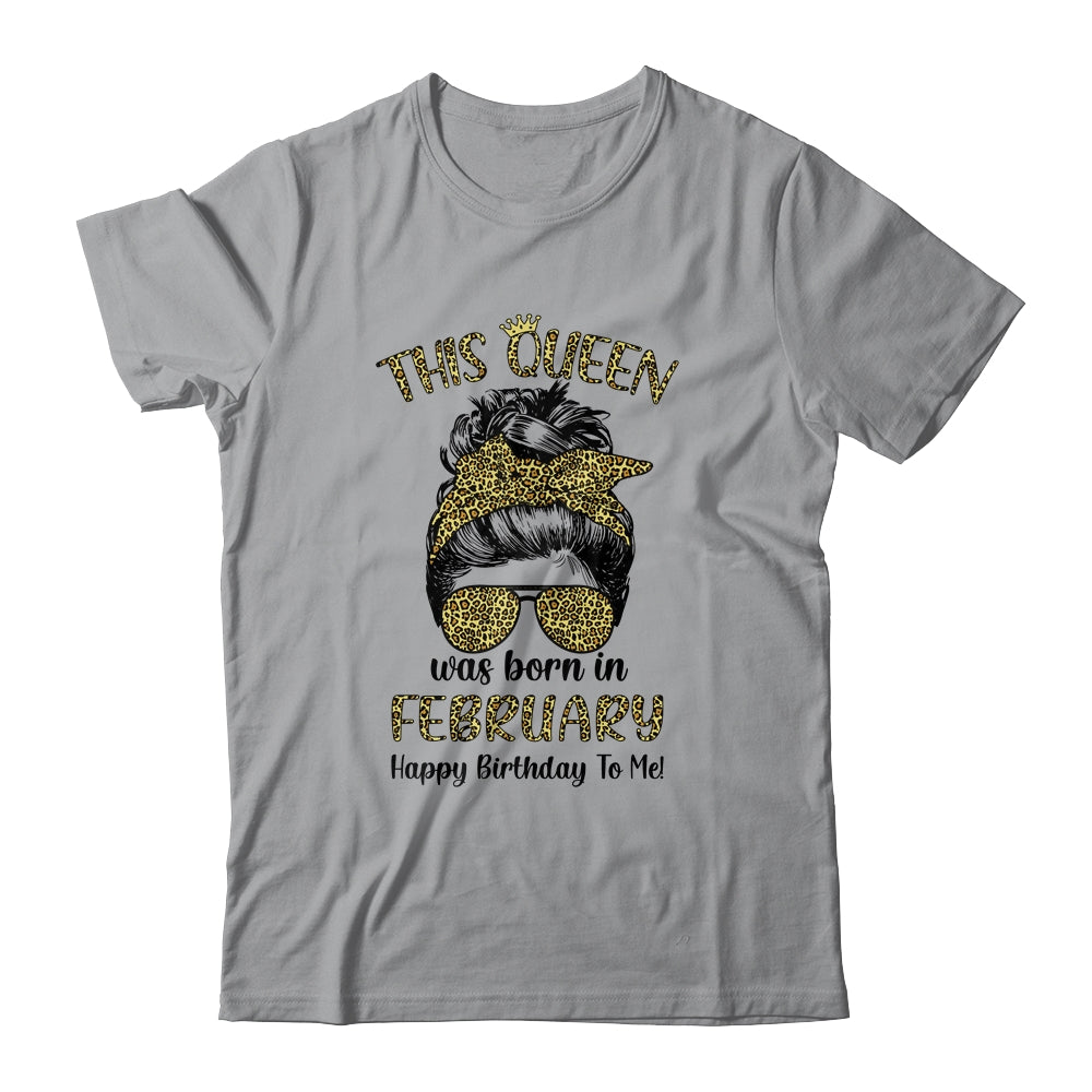 This Queen Was Born In February Happy Birthday To Me Leopard T-Shirt & Tank Top | Teecentury.com