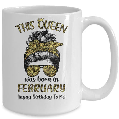 This Queen Was Born In February Happy Birthday To Me Leopard Mug Coffee Mug | Teecentury.com