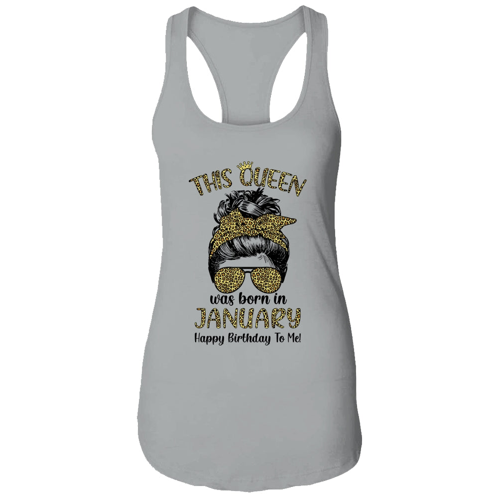 This Queen Was Born In January Happy Birthday To Me Leopard T-Shirt & Tank Top | Teecentury.com