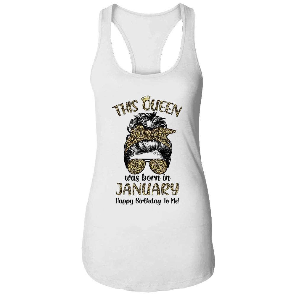 This Queen Was Born In January Happy Birthday To Me Leopard T-Shirt & Tank Top | Teecentury.com