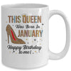 This Queen Was Born In January Happy Birthday To Me Mug Coffee Mug | Teecentury.com