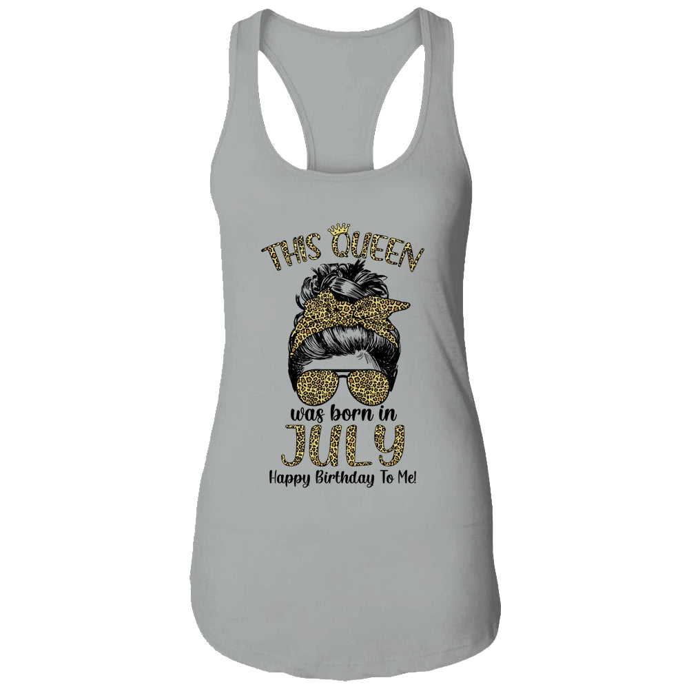 This Queen Was Born In July Happy Birthday To Me Leopard T-Shirt & Tank Top | Teecentury.com