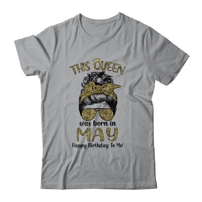 This Queen Was Born In May Happy Birthday To Me Leopard T-Shirt & Tank Top | Teecentury.com
