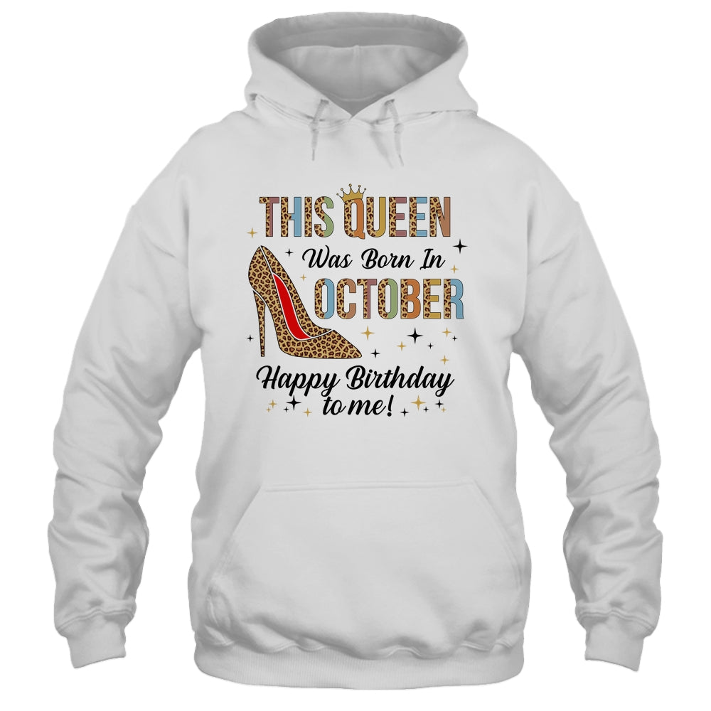This Queen Was Born In October Happy Birthday To Me T-Shirt & Tank Top | Teecentury.com