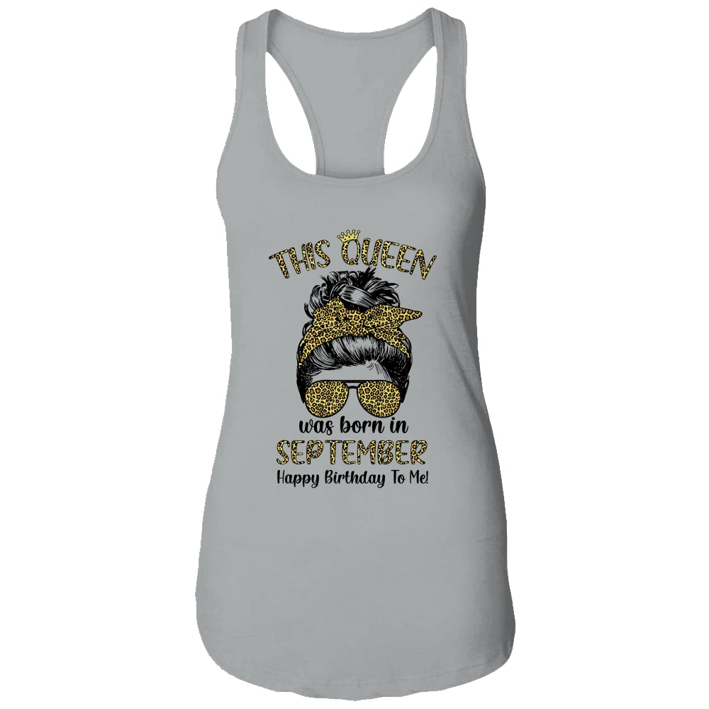 This Queen Was Born In September Happy Birthday To Me Leopard T-Shirt & Tank Top | Teecentury.com