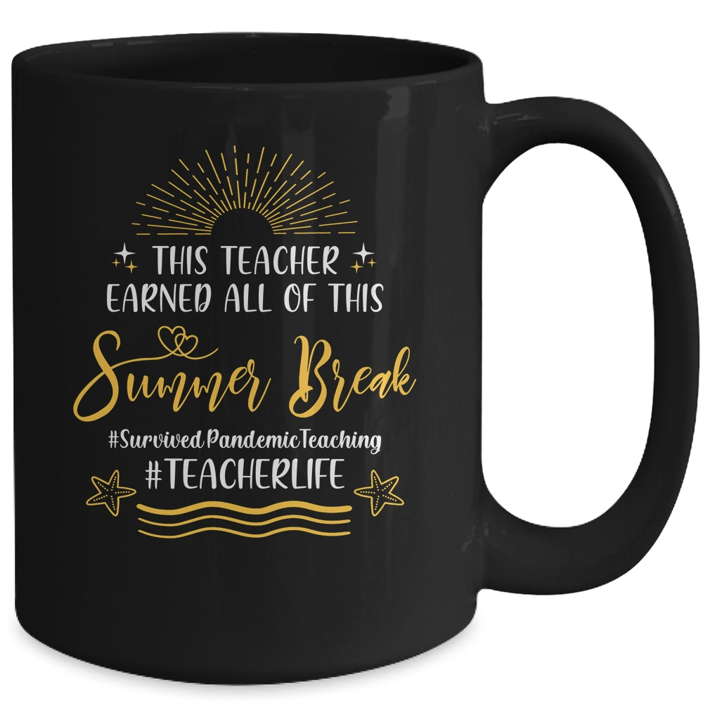 This Teacher Earned All Of This Summer Break Beach Vacation Mug Coffee Mug | Teecentury.com