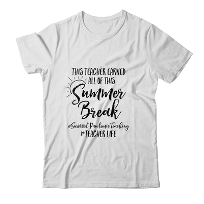 This Teacher Earned All Of This Summer Break Teacher Life T-Shirt & Tank Top | Teecentury.com
