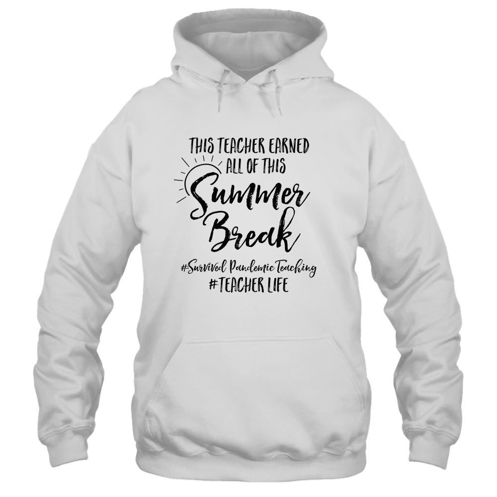 This Teacher Earned All Of This Summer Break Teacher Life T-Shirt & Tank Top | Teecentury.com