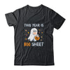 This Year Is Boo Sheet Boo Ghost Halloween Funny Gift T-Shirt & Hoodie | Teecentury.com
