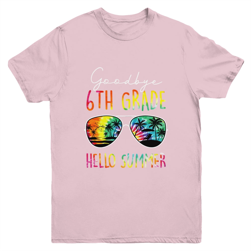 Tie Dye Goodbye 6th Grade Hello Summer Last Day Of School Youth Shirt | teecentury