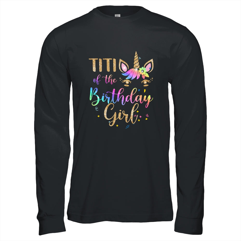 Titi Of The Birthday Girl Titi Unicorn Birthday Gift T-Shirt & Hoodie | Teecentury.com