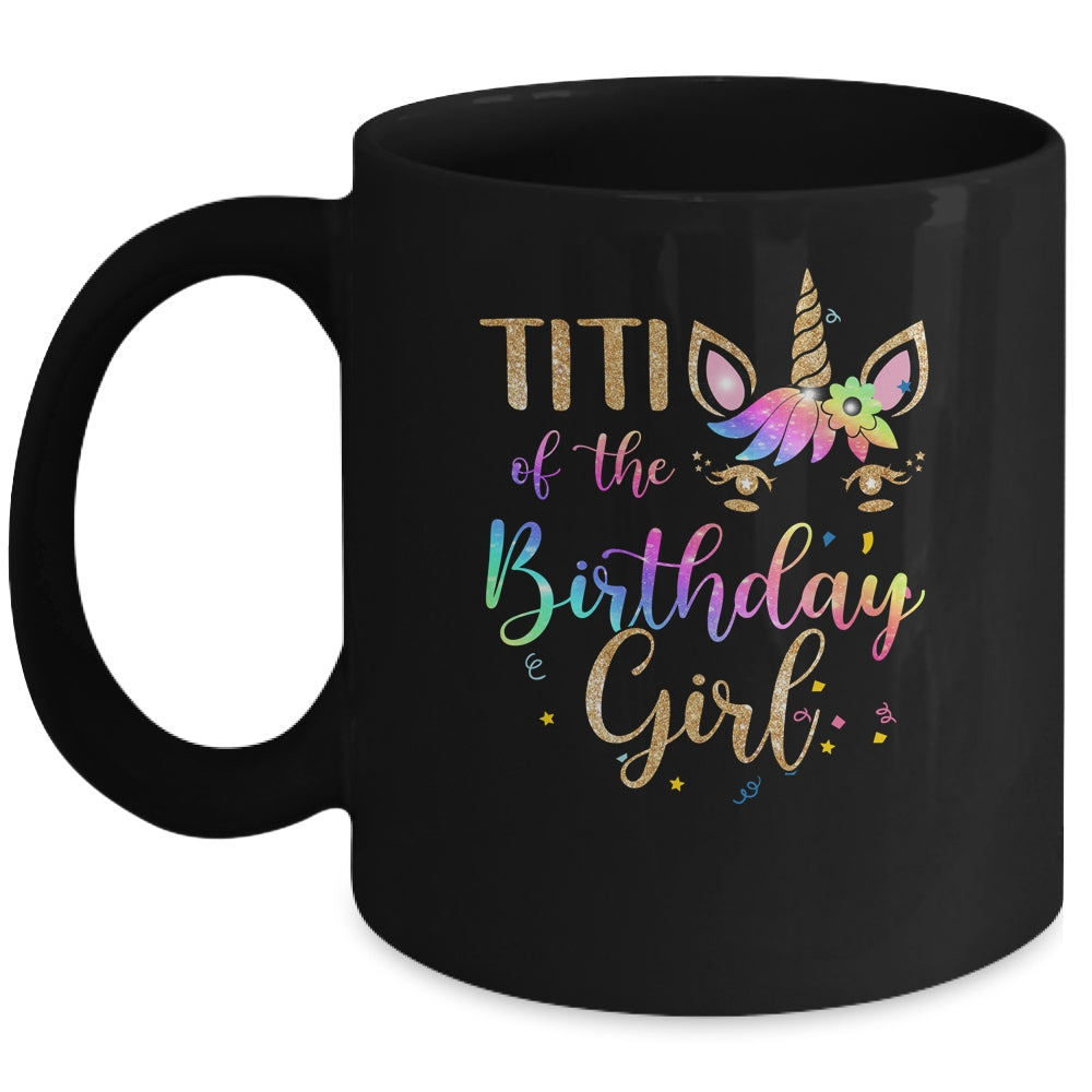 Titi Of The Birthday Girl Titi Unicorn Birthday Gift Mug Coffee Mug | Teecentury.com