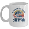 To Fish Or Not To Fish What A Stupid Question Funny Fishing Mug Coffee Mug | Teecentury.com