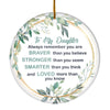 To My Daughter Ornament from Mom Dad Mother Always Remember You are Braver Stronger Smarter for Daughter Christmas Tree Ornament Ornament | Teecentury.com