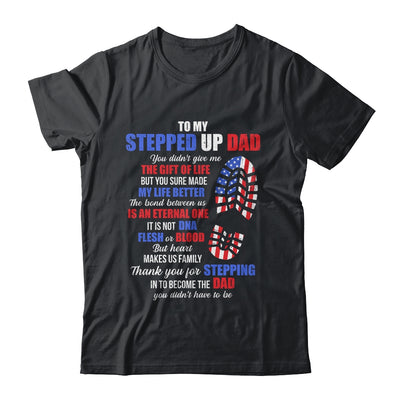 To My Stepped Up Dad To My Amazing Step Dad Fathers Day Shirt & Hoodie | teecentury