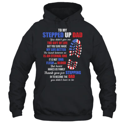 To My Stepped Up Dad To My Amazing Step Dad Fathers Day Shirt & Hoodie | teecentury