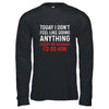 Today I Dont Feel Like Doing Anything Except My Husband Id Do T-Shirt & Hoodie | Teecentury.com