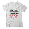 Today I Dont Feel Like Doing Anything Except My Wife T-Shirt & Hoodie | Teecentury.com