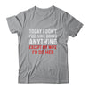 Today I Dont Feel Like Doing Anything Except My Wife Id Do T-Shirt & Hoodie | Teecentury.com