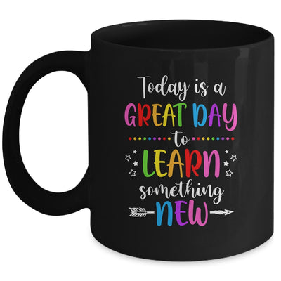 Today Is A Great Day To Learn Something New Teacher Teaching Mug Coffee Mug | Teecentury.com