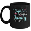 Together We Make A Family Family Team Reunion Group Mug | teecentury