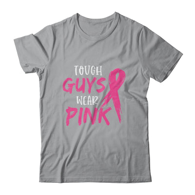 Tough Guys Wear Pink Breast Cancer Awareness T-Shirt & Hoodie | Teecentury.com