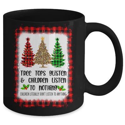 Tree Tops Glisten And Children Listen To Nothing Christmas Mug Coffee Mug | Teecentury.com