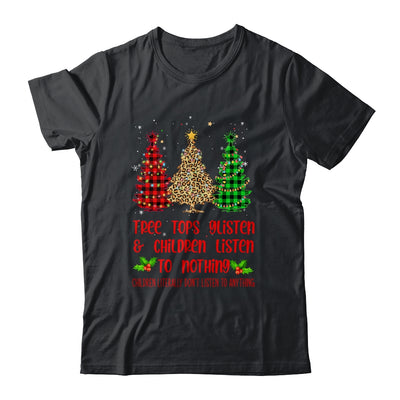 Tree Tops Glisten Children Listen To Nothing Christmas T-Shirt & Sweatshirt | Teecentury.com