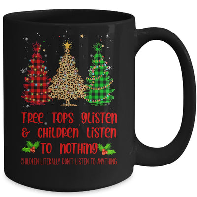 Tree Tops Glisten Children Listen To Nothing Christmas Mug Coffee Mug | Teecentury.com