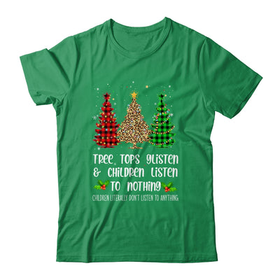 Tree Tops Glisten Children Listen To Nothing Christmas Xmas T-Shirt & Sweatshirt | Teecentury.com