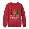 Tree Tops Glisten Children Listen To Nothing Christmas Xmas T-Shirt & Sweatshirt | Teecentury.com