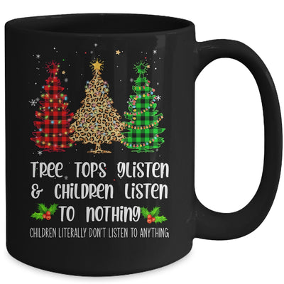 Tree Tops Glisten Children Listen To Nothing Christmas Xmas Mug Coffee Mug | Teecentury.com