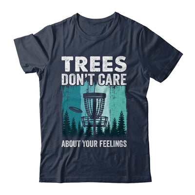 Trees Don't Care Disc Golf Player Design For Men Women Shirt & Hoodie | teecentury