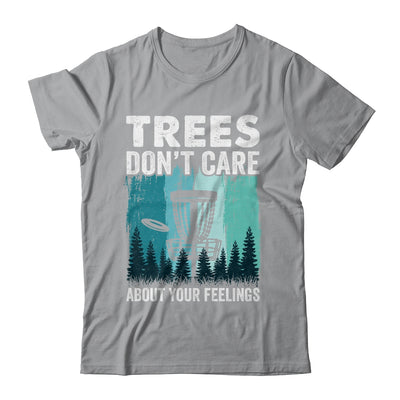 Trees Don't Care Disc Golf Player Design For Men Women Shirt & Hoodie | teecentury
