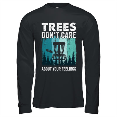 Trees Don't Care Disc Golf Player Design For Men Women Shirt & Hoodie | teecentury