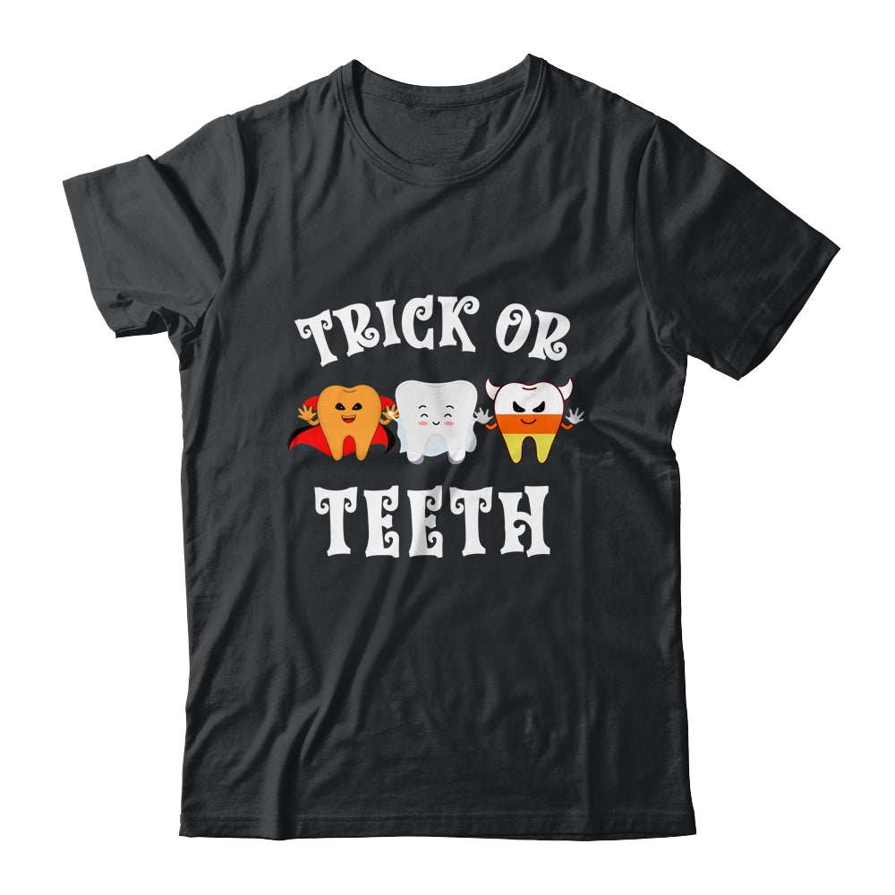 Trick Or Teeth Funny Dental Halloween Treat Dentist Shirt & Hoodie | teecentury