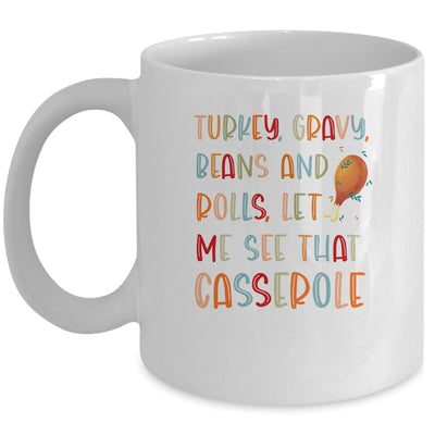 Turkey Gravy Beans Rolls Let Me See That Casserole Mug Coffee Mug | Teecentury.com