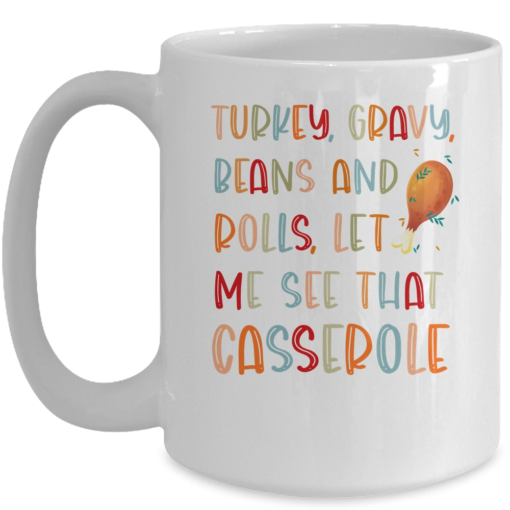 Turkey Gravy Beans Rolls Let Me See That Casserole Mug Coffee Mug | Teecentury.com