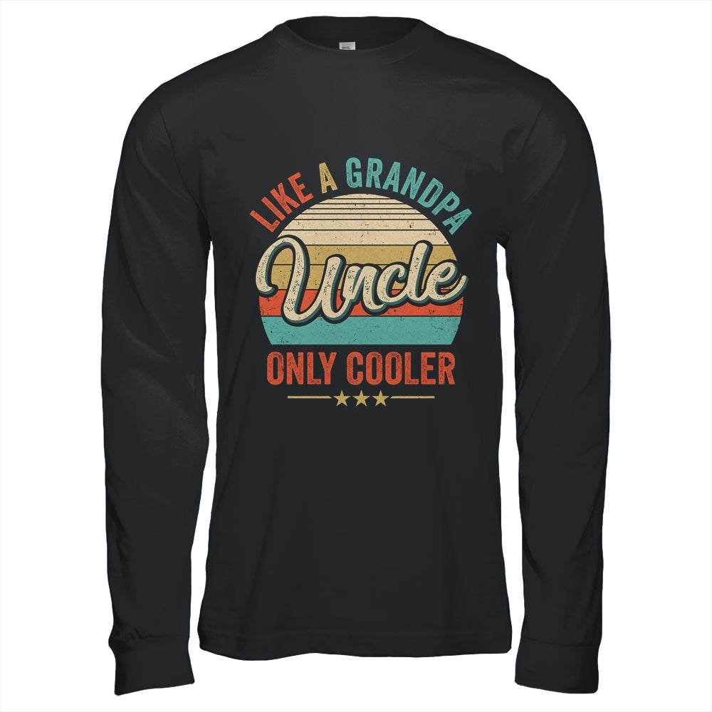 Uncle Like A Grandpa Only Cooler Vintage Dad Fathers Day Shirt & Hoodie | teecentury