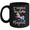 Unicorn Funny 1st Grade Teachers Are Magical Mug Coffee Mug | Teecentury.com