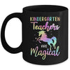 Unicorn Funny Kindergarten Teachers Are Magical Mug Coffee Mug | Teecentury.com