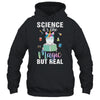 Unicorn Scientist Science Is Like Magic But Real T-Shirt & Hoodie | Teecentury.com