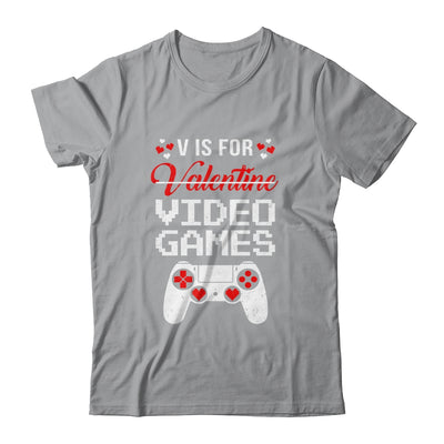 V Is For Video Games Valentines Day Funny Gamer Boy Men Gift T-Shirt & Hoodie | Teecentury.com