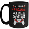 V Is For Video Games Valentines Day Funny Gamer Boy Men Gift Mug Coffee Mug | Teecentury.com
