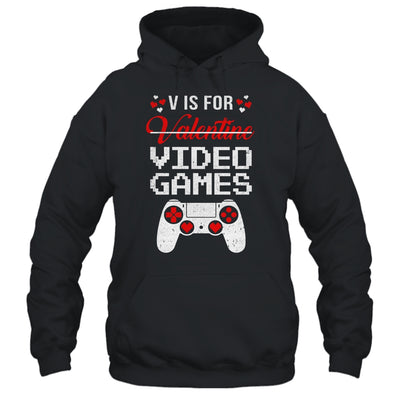 V Is For Video Games Valentines Day Funny Gamer Boy Men Gift T-Shirt & Hoodie | Teecentury.com