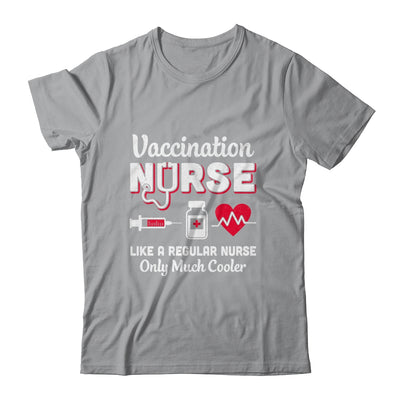 Vaccination Nurse Like A Regular Nurse Only Much Cooler T-Shirt & Tank Top | Teecentury.com