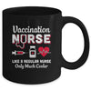 Vaccination Nurse Like A Regular Nurse Only Much Cooler Mug Coffee Mug | Teecentury.com