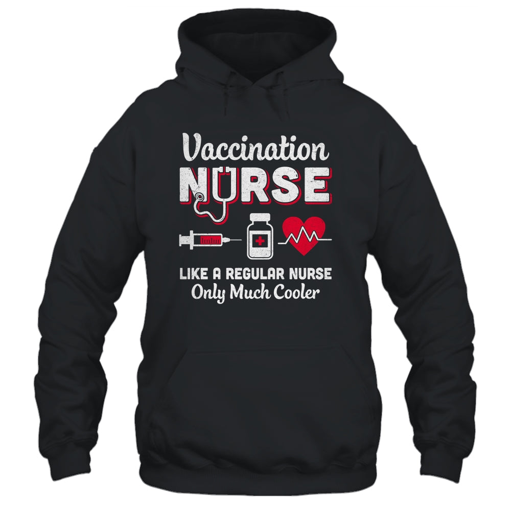 Vaccination Nurse Like A Regular Nurse Only Much Cooler T-Shirt & Tank Top | Teecentury.com