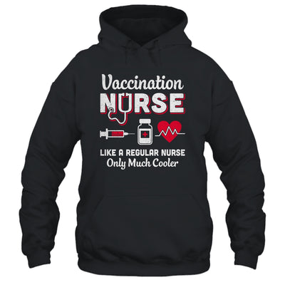 Vaccination Nurse Like A Regular Nurse Only Much Cooler T-Shirt & Tank Top | Teecentury.com